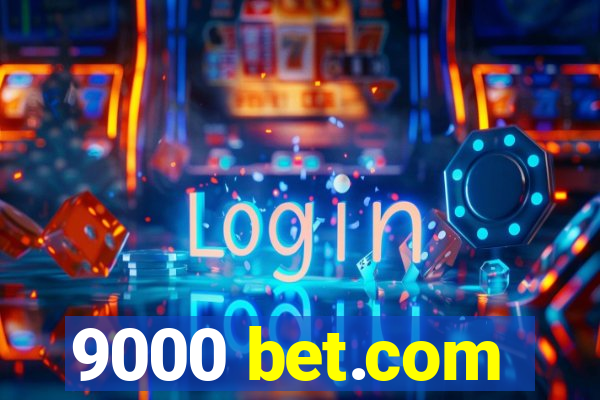 9000 bet.com